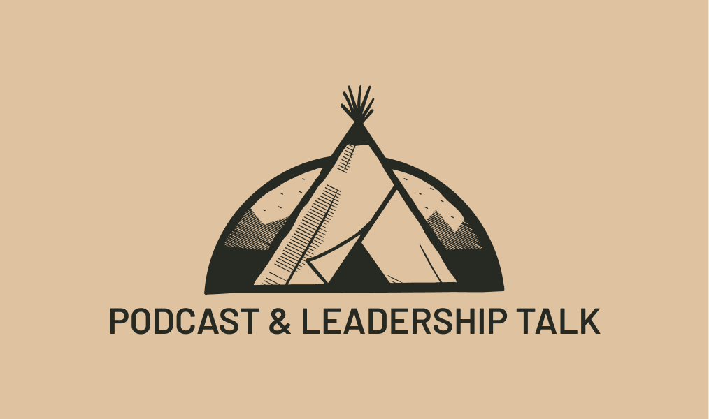 Podcast & Leadership Talk